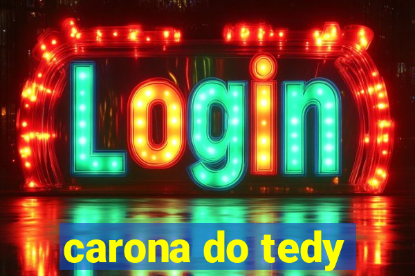 carona do tedy